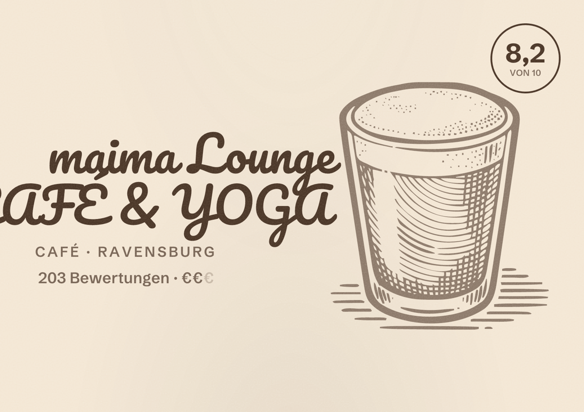 Illustriertes Poster von maima Lounge CAFÉ & YOGA, Café in Ravensburg: Bewertung 8,2 von 10 aus 203 Bewertungen, Preisniveau €€