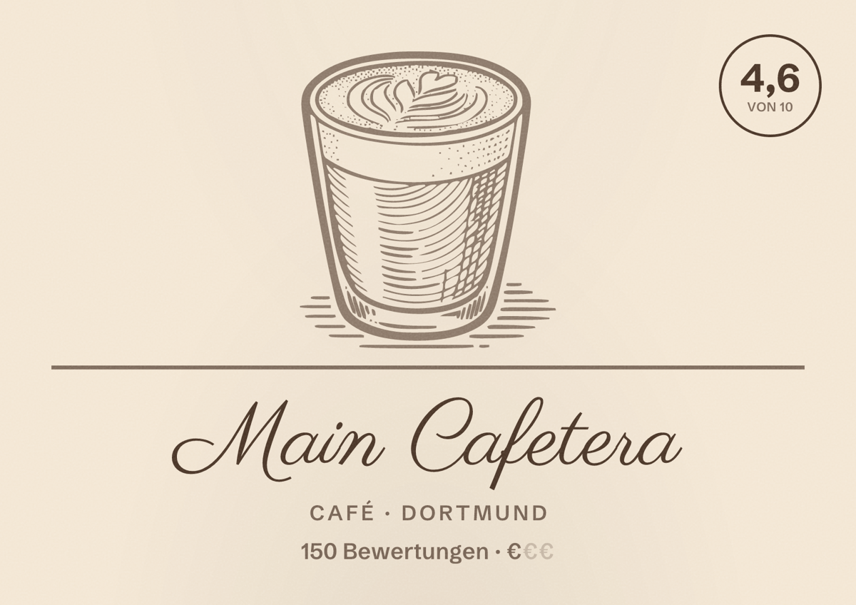 Illustriertes Poster von Main Cafetera, Café in Dortmund: Bewertung 4,6 von 10 aus 150 Bewertungen, Preisniveau €