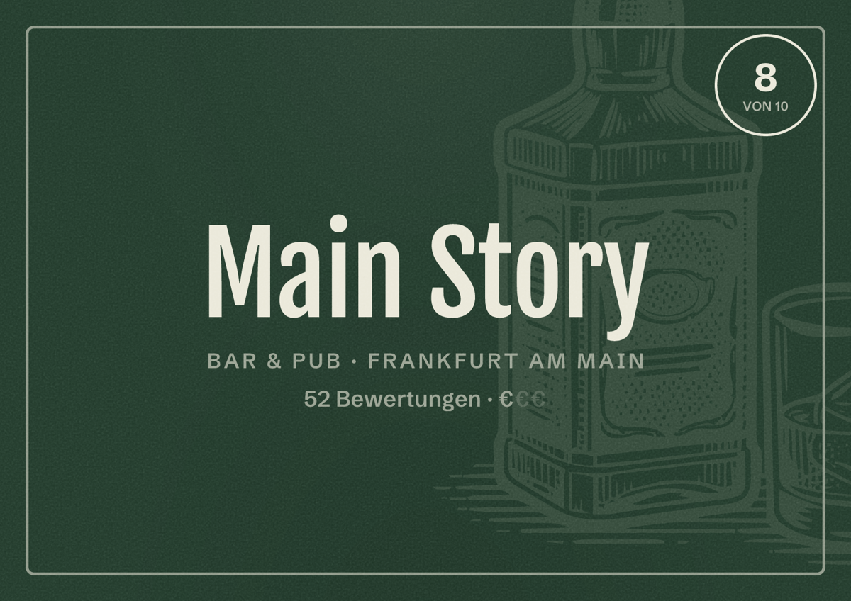Illustriertes Poster von Main Story, Bar & Pub in Frankfurt am Main: Bewertung 8 von 10 aus 52 Bewertungen, Preisniveau €