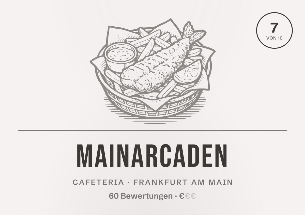 Illustriertes Poster von Mainarcaden, Cafeteria in Frankfurt am Main: Bewertung 7 von 10 aus 60 Bewertungen, Preisniveau €