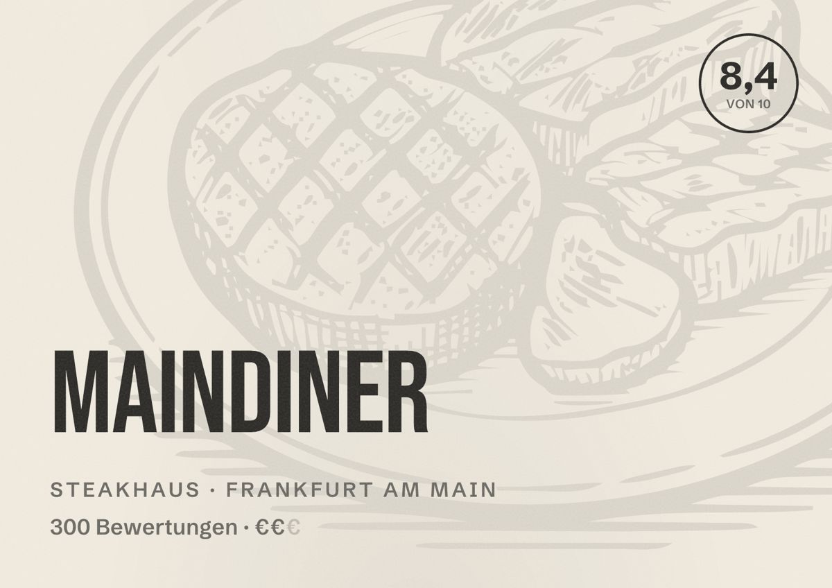 Illustriertes Poster von Maindiner, Steakhaus in Frankfurt am Main: Bewertung 8,4 von 10 aus 300 Bewertungen, Preisniveau €€