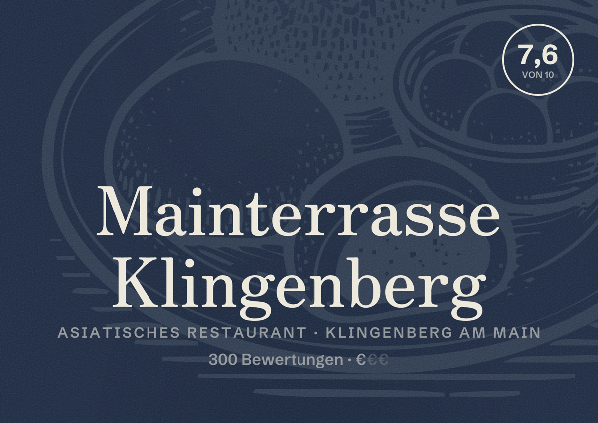 Illustriertes Poster von Mainterrasse Klingenberg, Asiatisches Restaurant in Klingenberg am Main: Bewertung 7,6 von 10 aus 300 Bewertungen, Preisniveau €