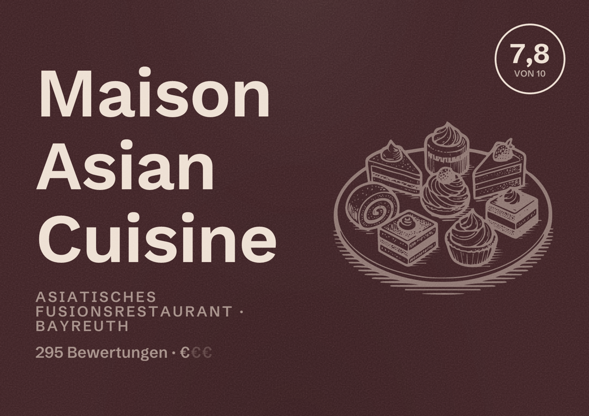 Illustriertes Poster von Maison Asian Cuisine, Asiatisches Fusionsrestaurant in Bayreuth: Bewertung 7,8 von 10 aus 295 Bewertungen, Preisniveau €