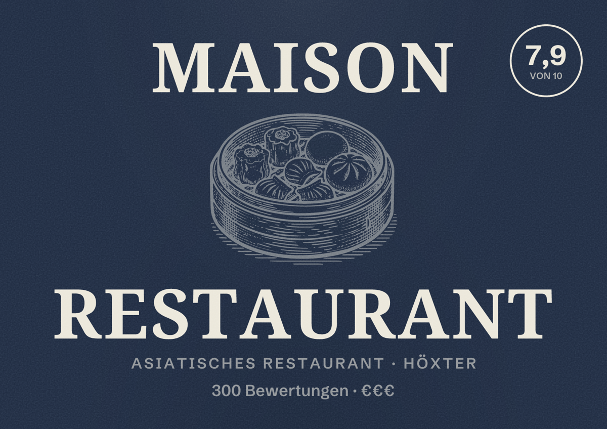 Illustriertes Poster von Maison Restaurant, Asiatisches Restaurant in Höxter: Bewertung 7,9 von 10 aus 300 Bewertungen, Preisniveau €€€