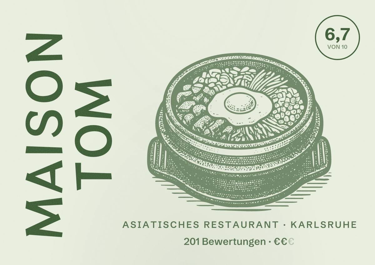 Illustriertes Poster von Maison Tom, Asiatisches Restaurant in Karlsruhe: Bewertung 6,7 von 10 aus 201 Bewertungen, Preisniveau €€