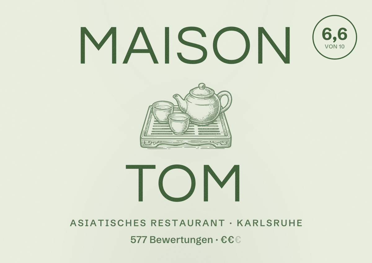 Illustriertes Poster von Maison Tom, Asiatisches Restaurant in Karlsruhe: Bewertung 6,6 von 10 aus 577 Bewertungen, Preisniveau €€