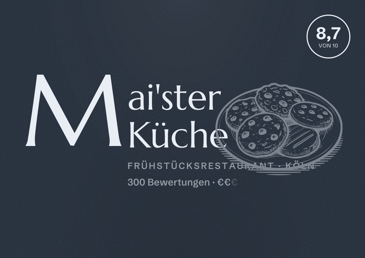 Illustriertes Poster von Mai'ster Küche, Frühstücksrestaurant in Köln: Bewertung 8,7 von 10 aus 300 Bewertungen, Preisniveau €€