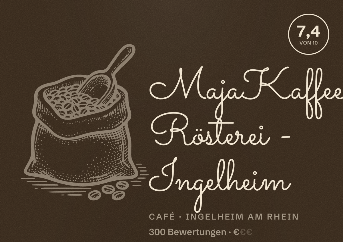 Illustriertes Poster von MajaKaffee Rösterei - Ingelheim, Café in Ingelheim am Rhein: Bewertung 7,4 von 10 aus 300 Bewertungen, Preisniveau €