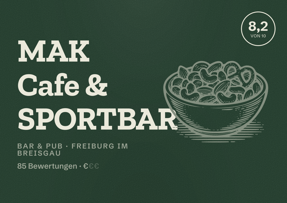 Illustriertes Poster von MAK Cafe & SPORTBAR, Bar & Pub in Freiburg im Breisgau: Bewertung 8,2 von 10 aus 85 Bewertungen, Preisniveau €