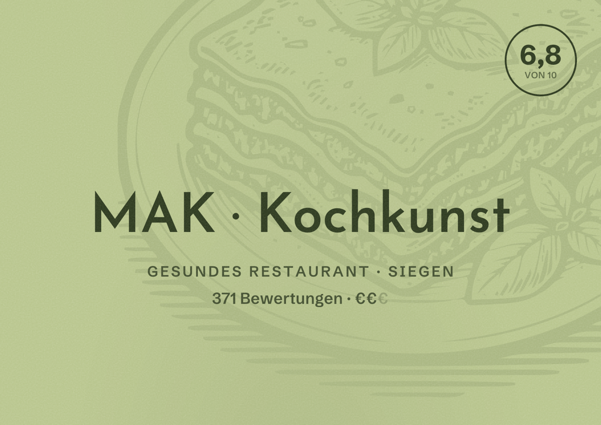 Illustriertes Poster von MAK Kochkunst, Gesundes Restaurant in Siegen: Bewertung 6,8 von 10 aus 371 Bewertungen, Preisniveau €€