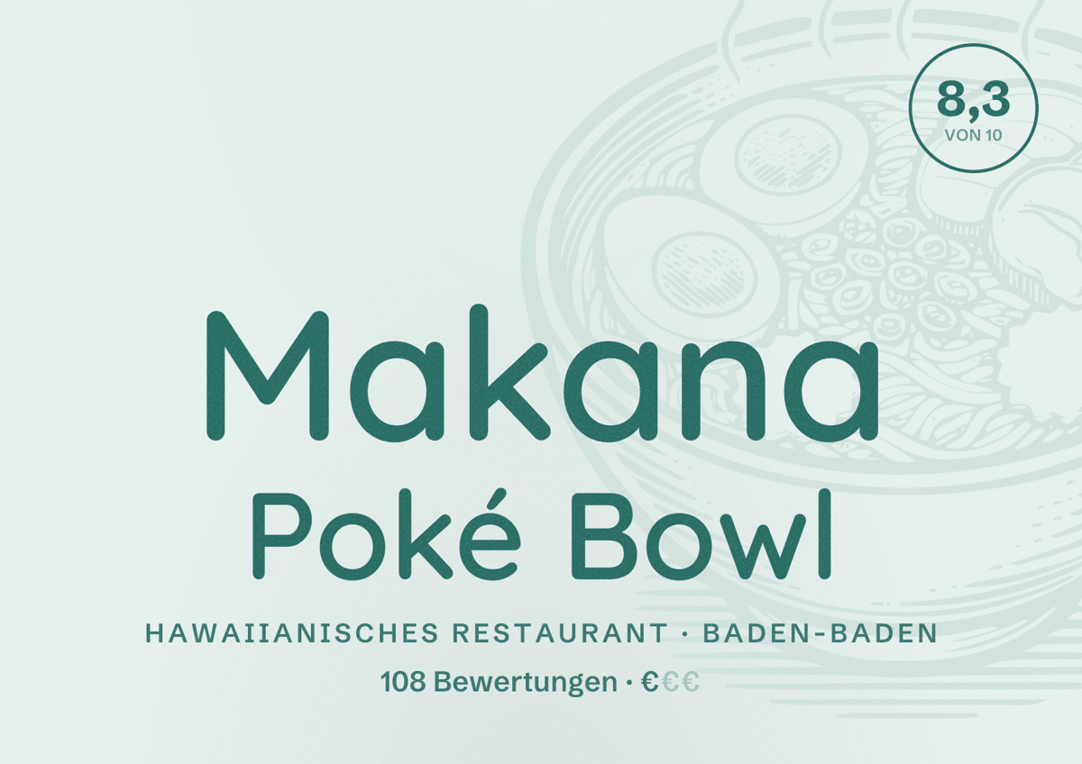 Illustriertes Poster von Makana Poké Bowl, Hawaiianisches Restaurant in Baden-Baden: Bewertung 8,3 von 10 aus 108 Bewertungen, Preisniveau €