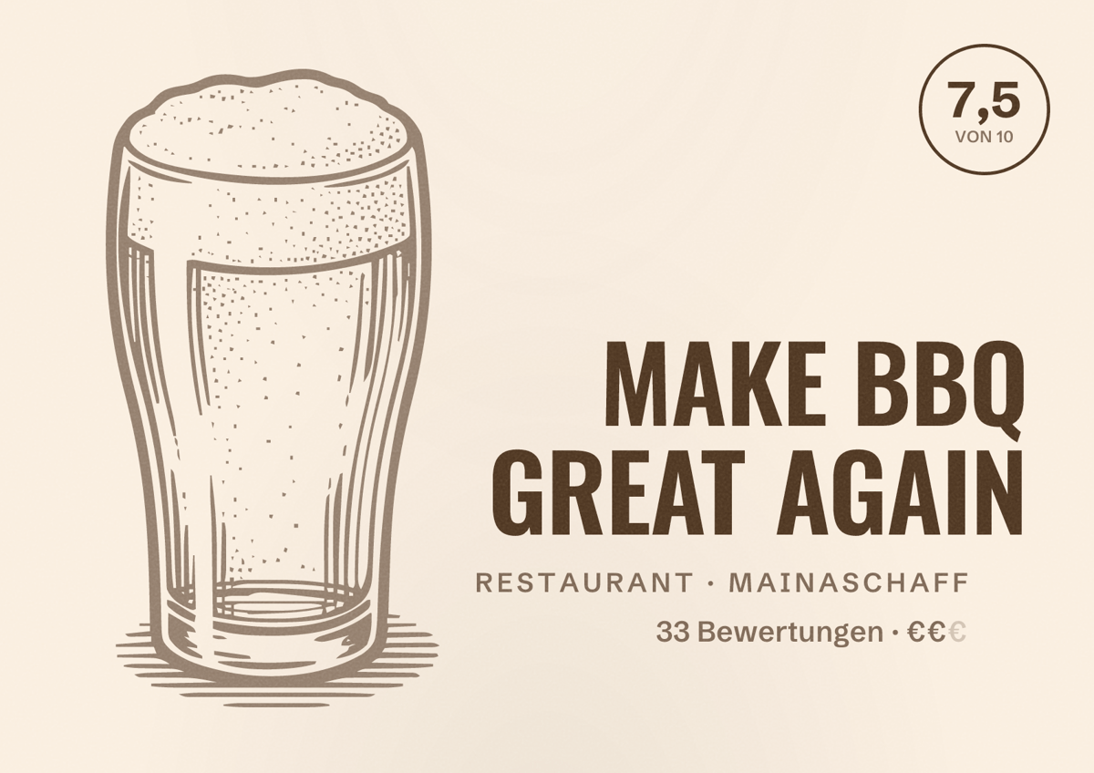 Illustriertes Poster von MAKE BBQ GREAT AGAIN, Restaurant in Mainaschaff: Bewertung 7,5 von 10 aus 33 Bewertungen, Preisniveau €€