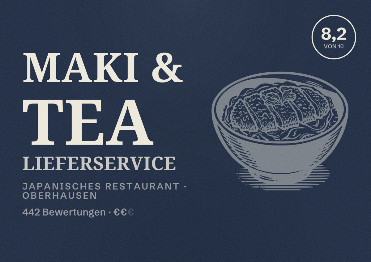 Illustriertes Poster von Maki & Tea Lieferservice, Japanisches Restaurant in Oberhausen: Bewertung 8,2 von 10 aus 442 Bewertungen, Preisniveau €€