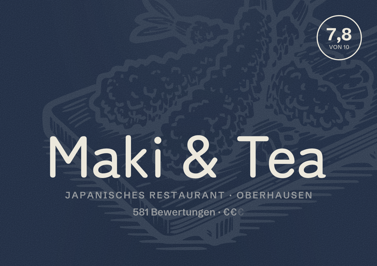 Illustriertes Poster von Maki & Tea, Japanisches Restaurant in Oberhausen: Bewertung 7,8 von 10 aus 581 Bewertungen, Preisniveau €€