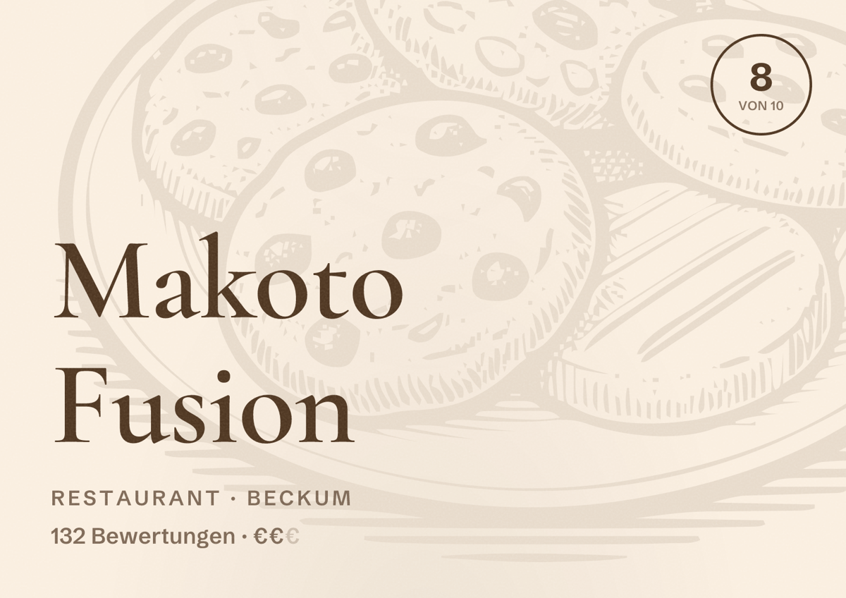 Illustriertes Poster von Makoto Fusion, Restaurant in Beckum: Bewertung 8 von 10 aus 132 Bewertungen, Preisniveau €€