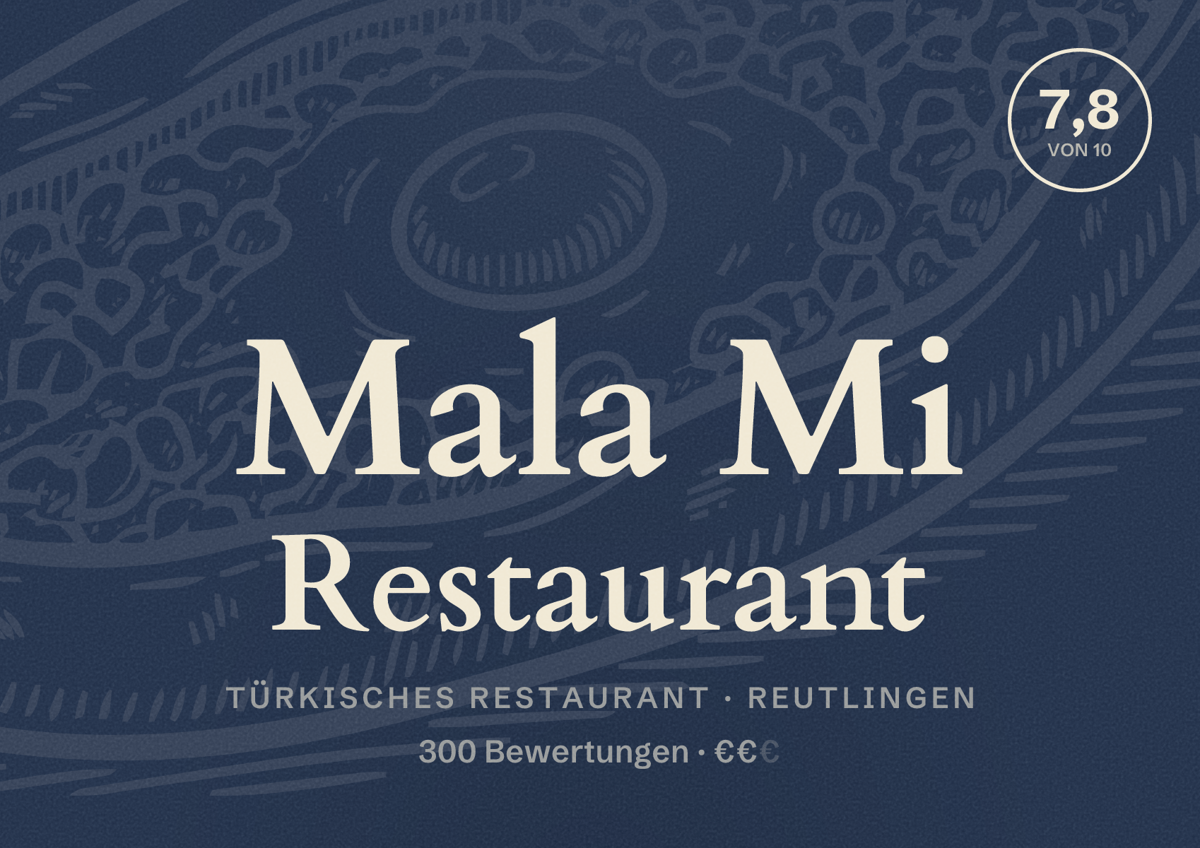 Illustriertes Poster von Mala Mi Restaurant, Türkisches Restaurant in Reutlingen: Bewertung 7,8 von 10 aus 300 Bewertungen, Preisniveau €€