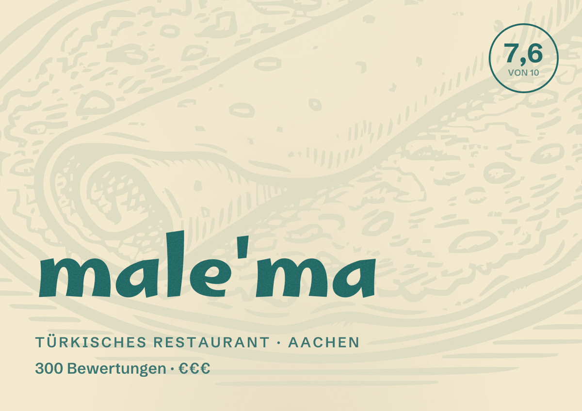 Illustriertes Poster von male'ma, Türkisches Restaurant in Aachen: Bewertung 7,6 von 10 aus 300 Bewertungen, Preisniveau €€€