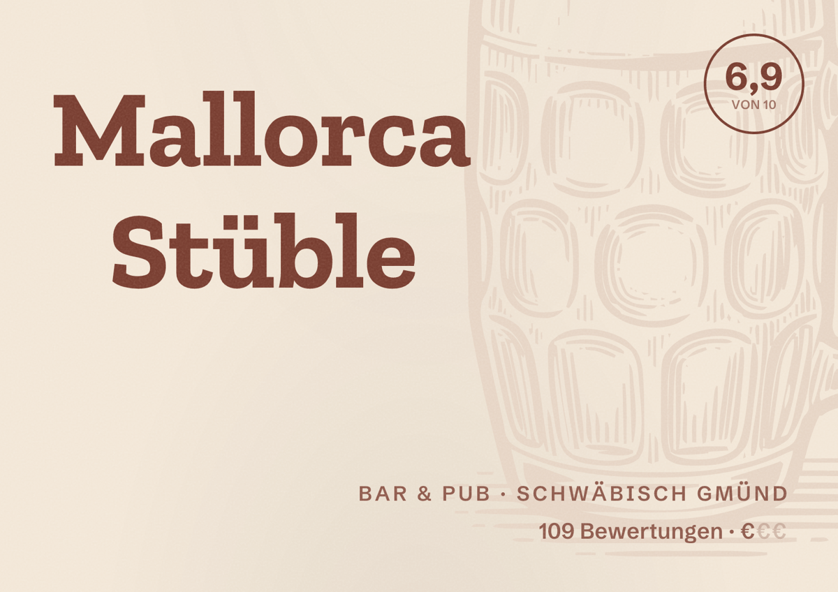 Illustriertes Poster von Mallorca Stüble, Bar & Pub in Schwäbisch Gmünd: Bewertung 6,9 von 10 aus 109 Bewertungen, Preisniveau €