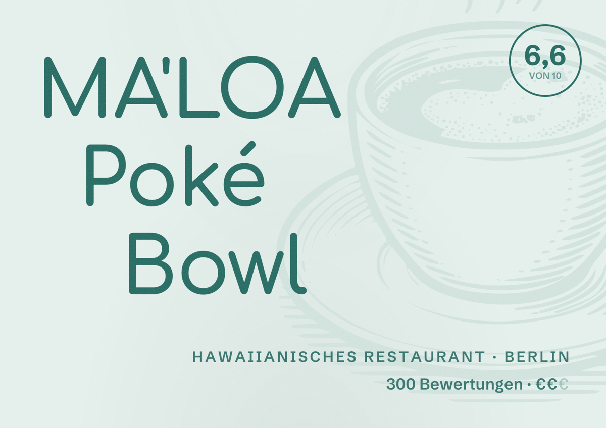 Illustriertes Poster von MA'LOA Poké Bowl, Hawaiianisches Restaurant in Berlin: Bewertung 6,6 von 10 aus 300 Bewertungen, Preisniveau €€