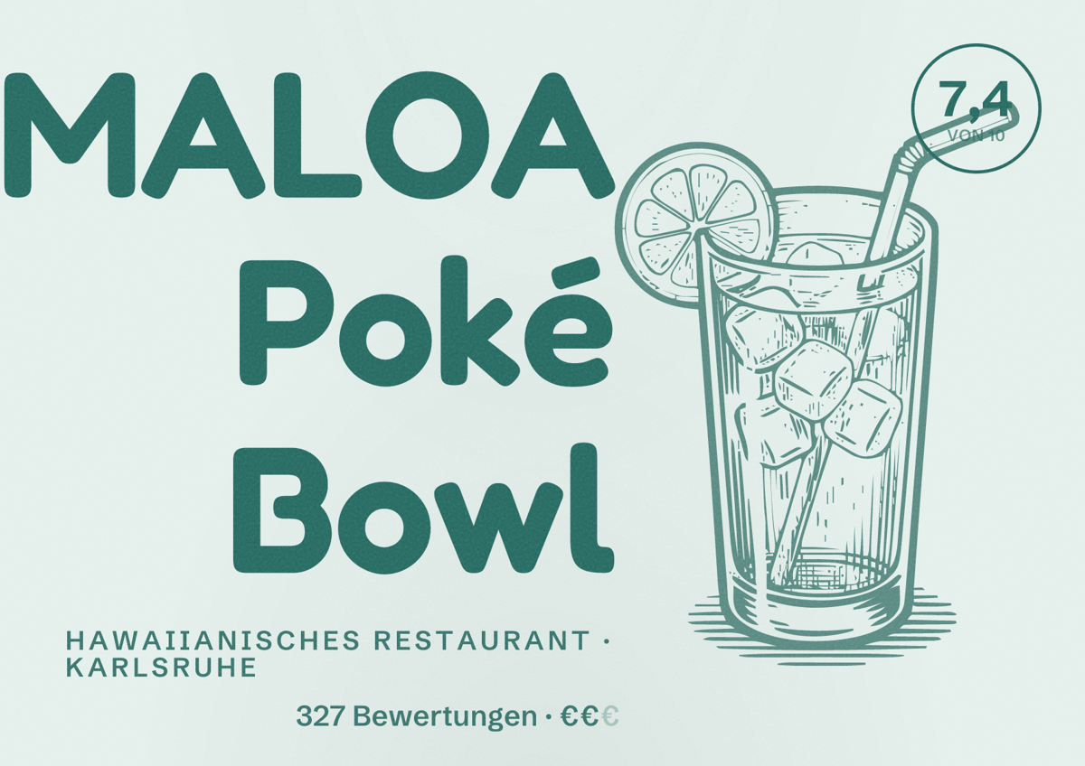 Illustriertes Poster von MALOA Poké Bowl, Hawaiianisches Restaurant in Karlsruhe: Bewertung 7,4 von 10 aus 327 Bewertungen, Preisniveau €€