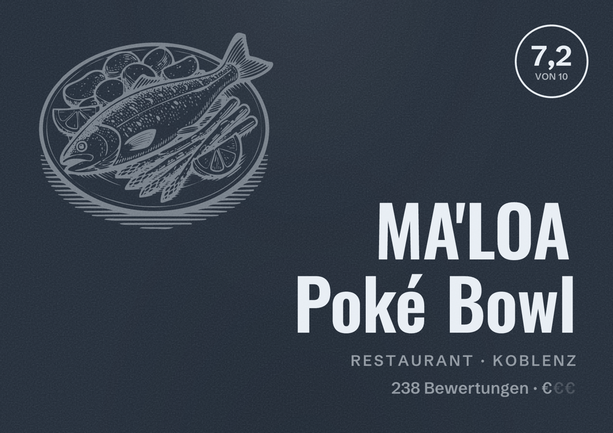 Illustriertes Poster von MA'LOA Poké Bowl, Restaurant in Koblenz: Bewertung 7,2 von 10 aus 238 Bewertungen, Preisniveau €