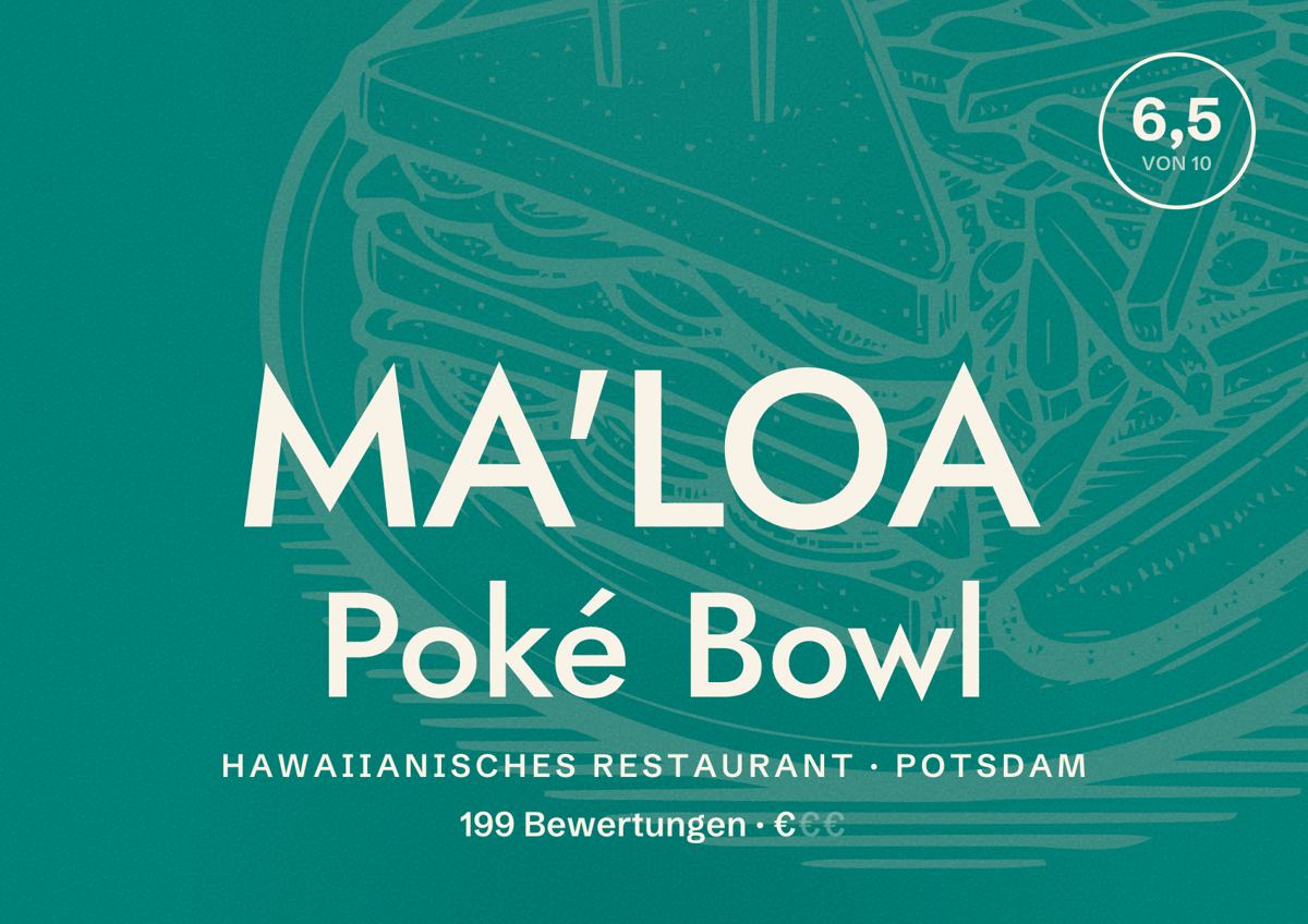 Illustriertes Poster von MA'LOA Poké Bowl, Hawaiianisches Restaurant in Potsdam: Bewertung 6,5 von 10 aus 199 Bewertungen, Preisniveau €