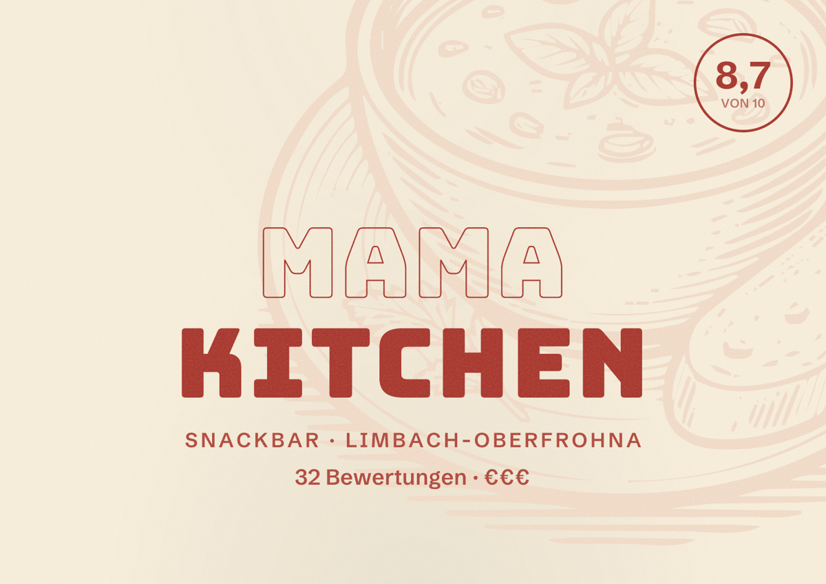 Illustriertes Poster von Mama Kitchen, Snackbar in Limbach-Oberfrohna: Bewertung 8,7 von 10 aus 32 Bewertungen, Preisniveau €€€