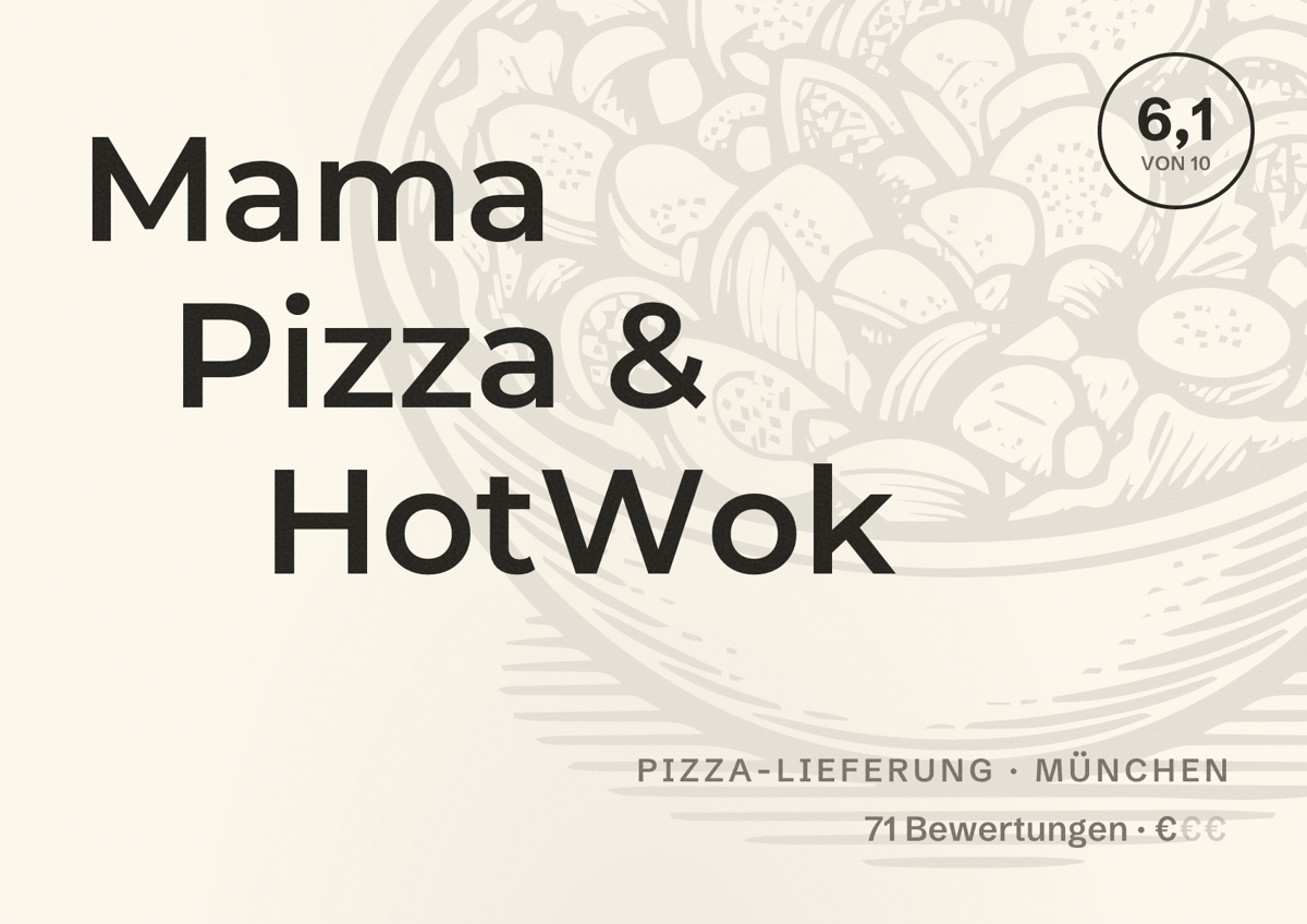 Illustriertes Poster von Mama Pizza & HotWok, Pizza-Lieferung in München: Bewertung 6,1 von 10 aus 71 Bewertungen, Preisniveau €