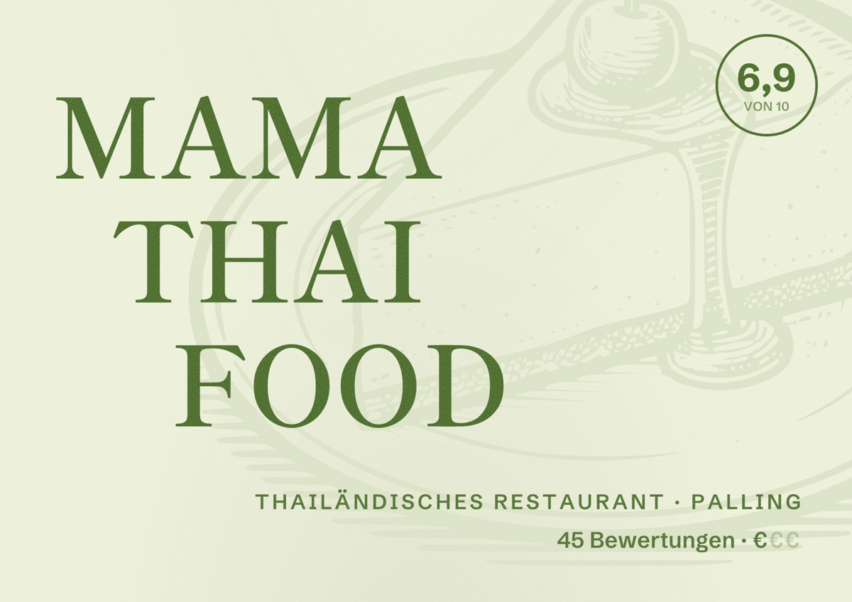 Illustriertes Poster von MAMA THAI FOOD, Thailändisches Restaurant in Palling: Bewertung 6,9 von 10 aus 45 Bewertungen, Preisniveau €