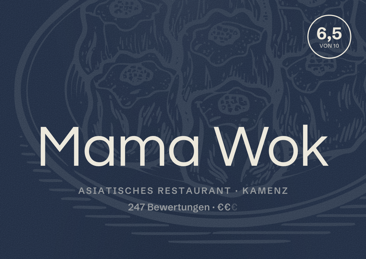 Illustriertes Poster von Mama Wok, Asiatisches Restaurant in Kamenz: Bewertung 6,5 von 10 aus 247 Bewertungen, Preisniveau €€