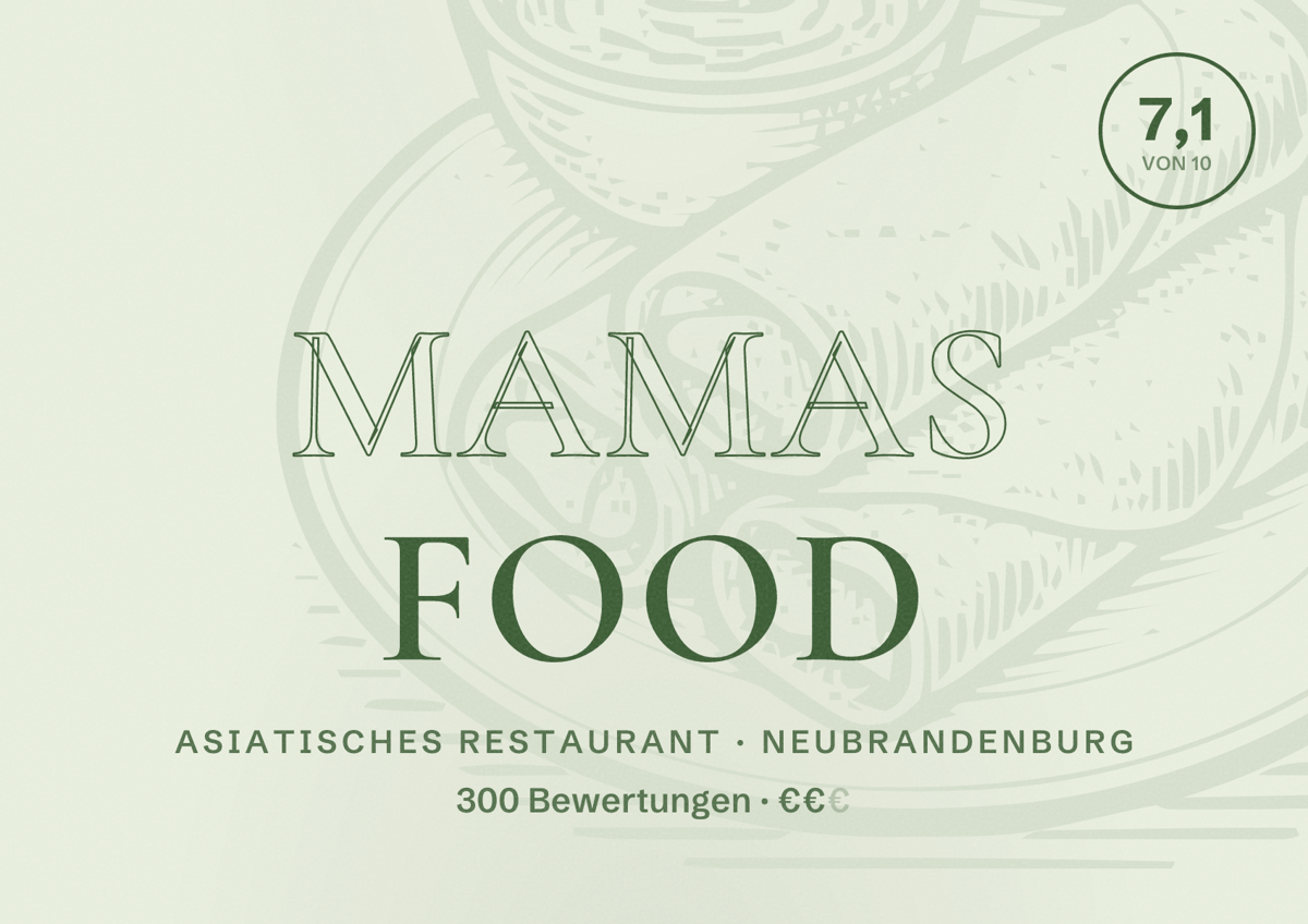 Illustriertes Poster von Mamas Food, Asiatisches Restaurant in Neubrandenburg: Bewertung 7,1 von 10 aus 300 Bewertungen, Preisniveau €€