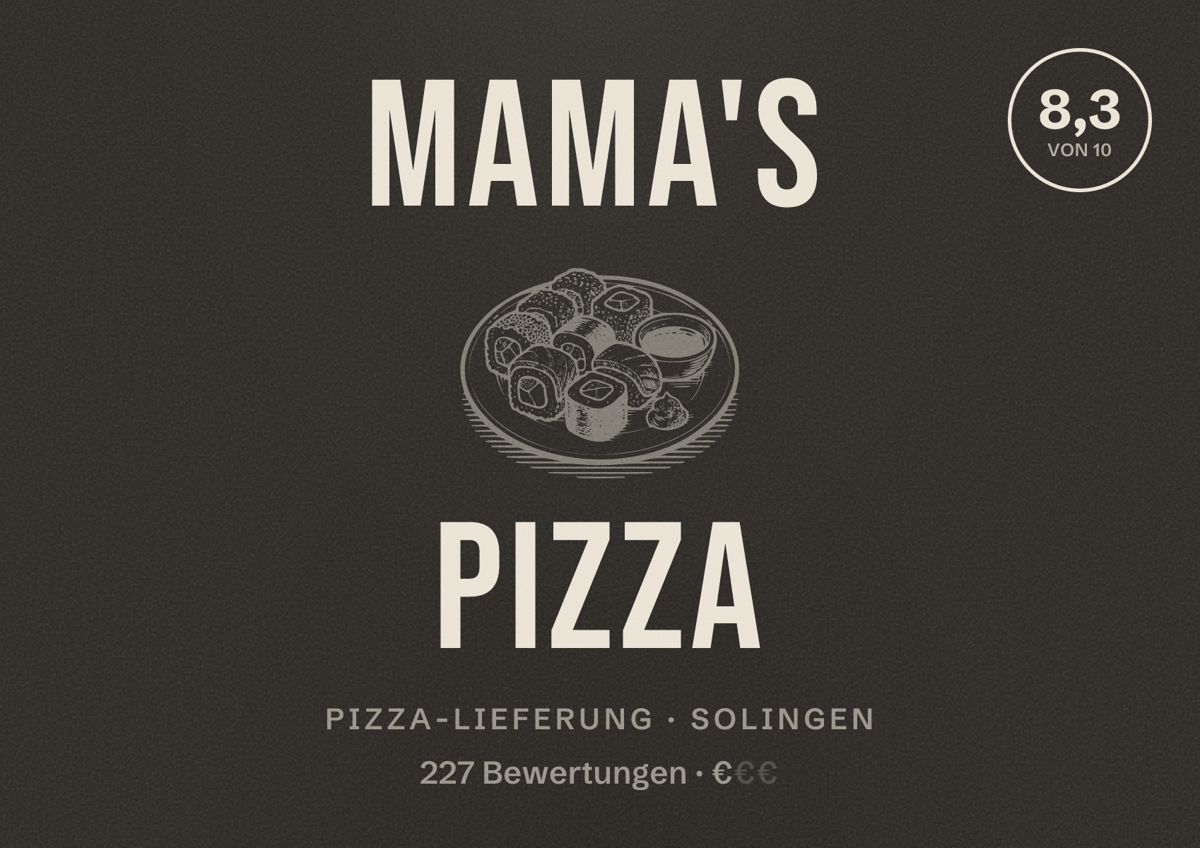 Illustriertes Poster von Mama's Pizza, Pizza-Lieferung in Solingen: Bewertung 8,3 von 10 aus 227 Bewertungen, Preisniveau €