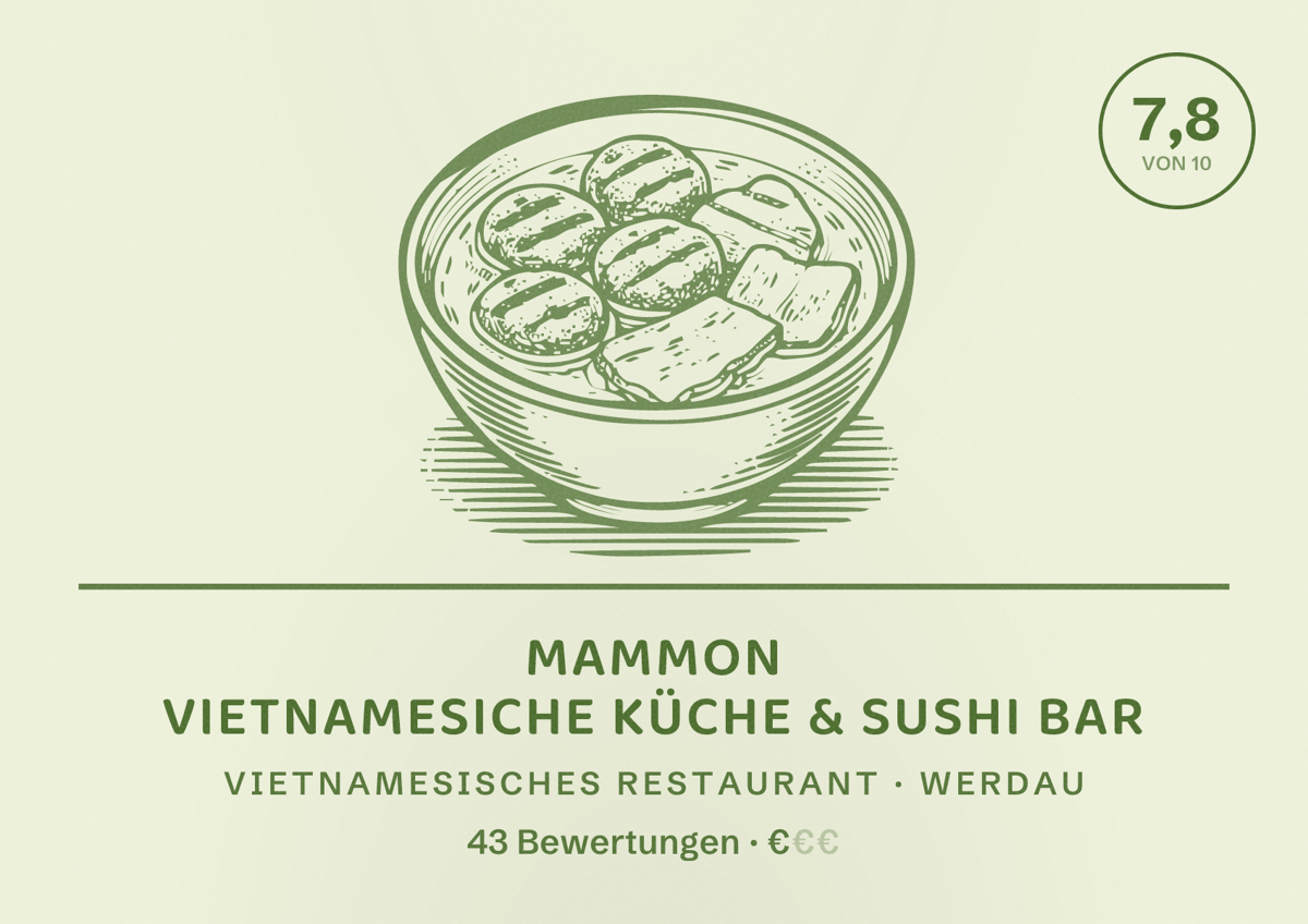 Illustriertes Poster von Mammon Vietnamesiche Küche & Sushi Bar, Vietnamesisches Restaurant in Werdau: Bewertung 7,8 von 10 aus 43 Bewertungen, Preisniveau €
