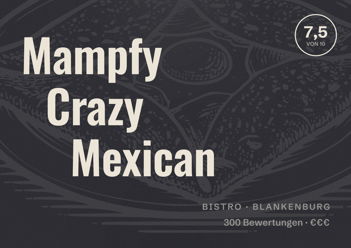 Illustriertes Poster von Mampfy Crazy Mexican, Bistro in Blankenburg: Bewertung 7,5 von 10 aus 300 Bewertungen, Preisniveau €€€