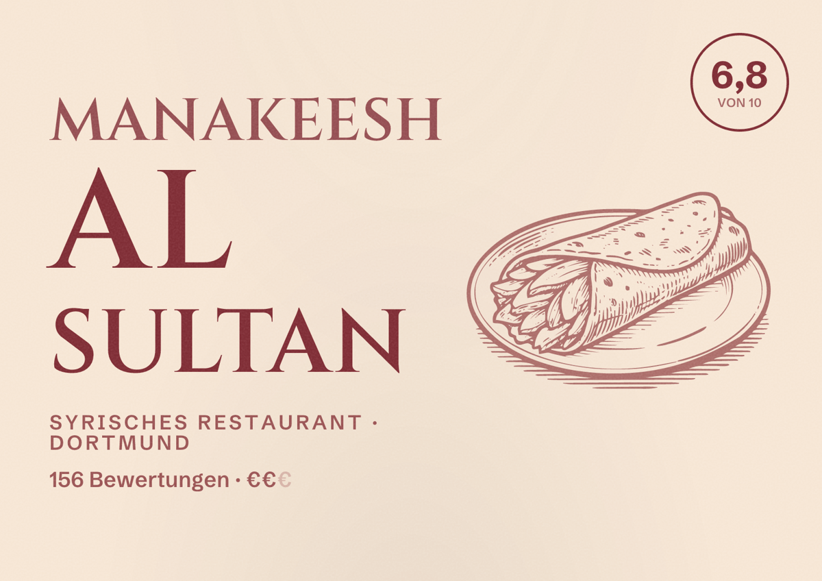 Illustriertes Poster von Manakeesh Al Sultan, Syrisches Restaurant in Dortmund: Bewertung 6,8 von 10 aus 156 Bewertungen, Preisniveau €€