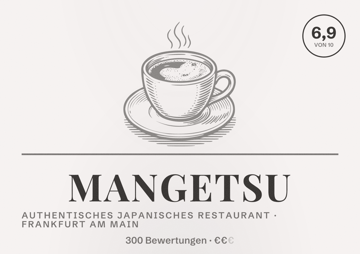 Illustriertes Poster von Mangetsu, Authentisches japanisches Restaurant in Frankfurt am Main: Bewertung 6,9 von 10 aus 300 Bewertungen, Preisniveau €€