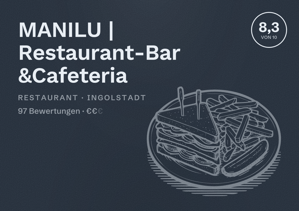 Illustriertes Poster von MANILU | Restaurant-Bar &Cafeteria, Restaurant in Ingolstadt: Bewertung 8,3 von 10 aus 97 Bewertungen, Preisniveau €€