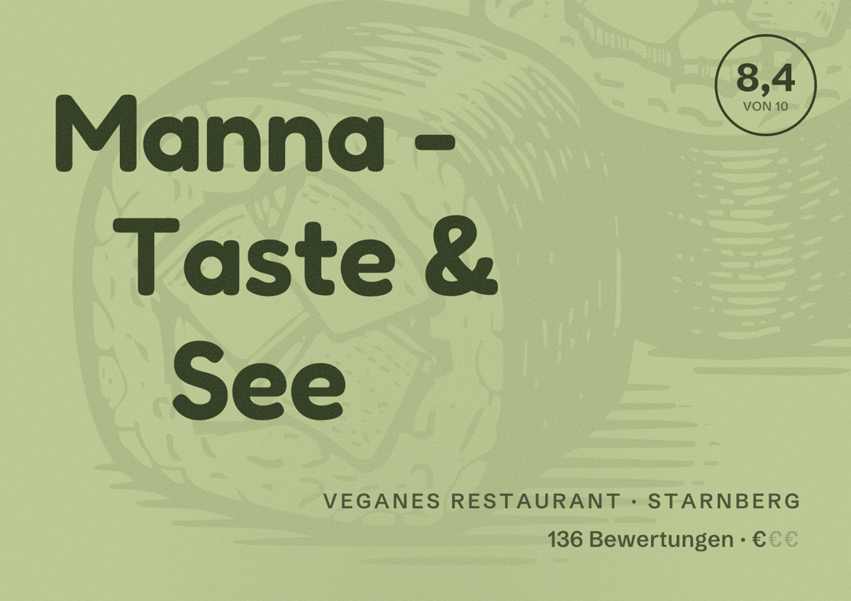 Illustriertes Poster von Manna - Taste & See, Veganes Restaurant in Starnberg: Bewertung 8,4 von 10 aus 136 Bewertungen, Preisniveau €