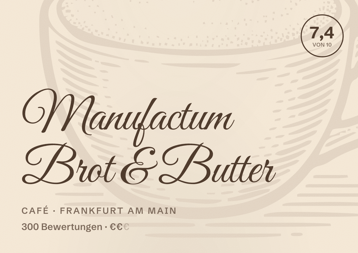 Illustriertes Poster von Manufactum Brot & Butter, Café in Frankfurt am Main: Bewertung 7,4 von 10 aus 300 Bewertungen, Preisniveau €€