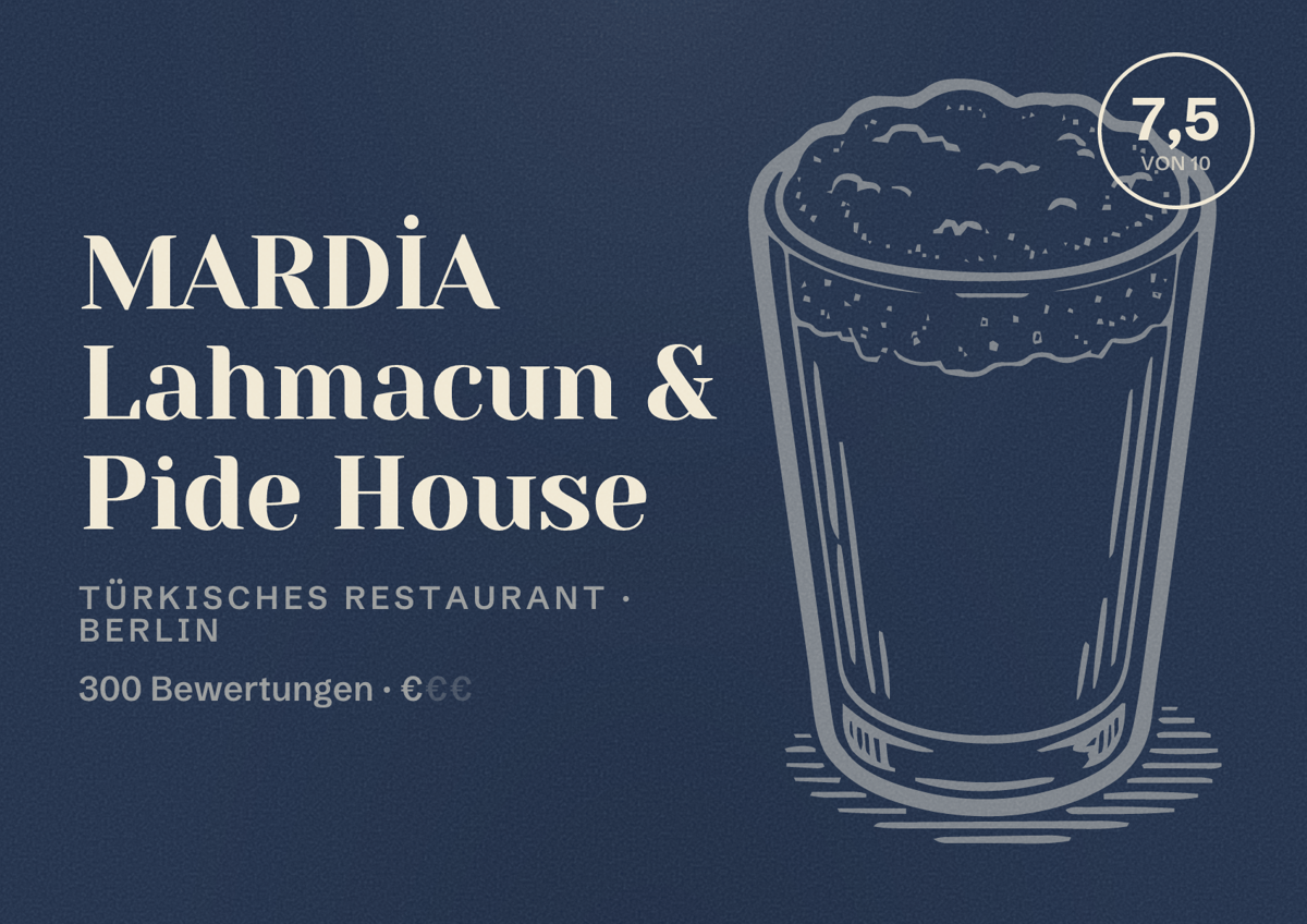Illustriertes Poster von MARDİA Lahmacun & Pide House, Türkisches Restaurant in Berlin: Bewertung 7,5 von 10 aus 300 Bewertungen, Preisniveau €