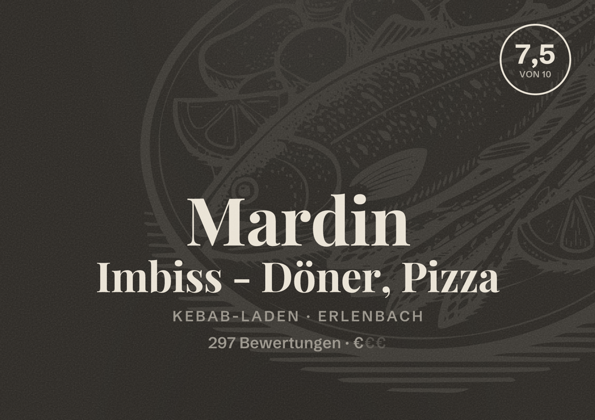 Illustriertes Poster von Mardin Imbiss - Döner, Pizza, Kebab-Laden in Erlenbach: Bewertung 7,5 von 10 aus 297 Bewertungen, Preisniveau €