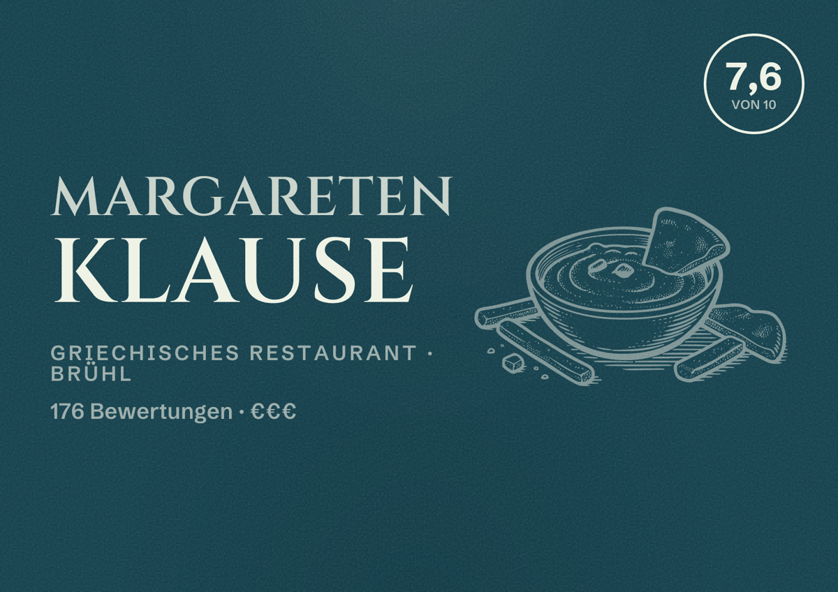 Illustriertes Poster von Margareten Klause, Griechisches Restaurant in Brühl: Bewertung 7,6 von 10 aus 176 Bewertungen, Preisniveau €€€