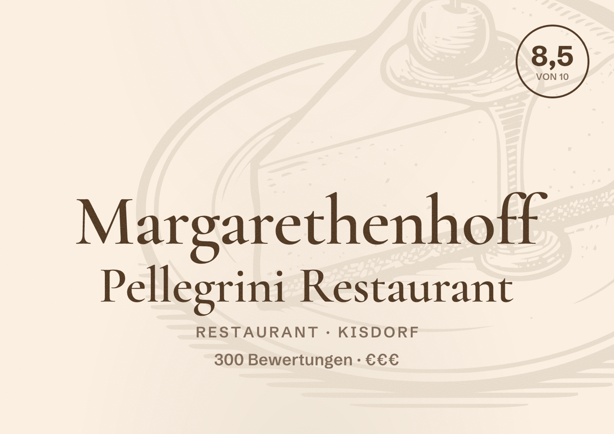Illustriertes Poster von Margarethenhoff Pellegrini Restaurant, Restaurant in Kisdorf: Bewertung 8,5 von 10 aus 300 Bewertungen, Preisniveau €€€
