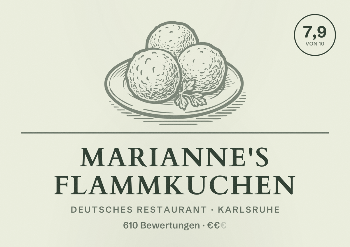 Illustriertes Poster von Marianne's Flammkuchen, Deutsches Restaurant in Karlsruhe: Bewertung 7,9 von 10 aus 610 Bewertungen, Preisniveau €€