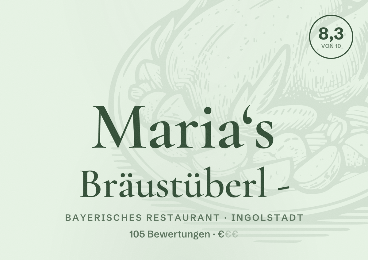 Illustriertes Poster von Maria‘s Bräustüberl -, Bayerisches Restaurant in Ingolstadt: Bewertung 8,3 von 10 aus 105 Bewertungen, Preisniveau €
