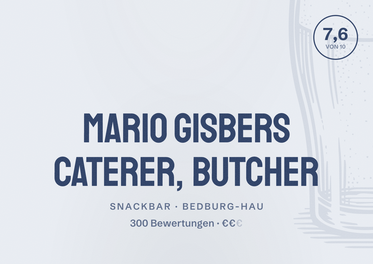 Illustriertes Poster von Mario Gisbers Caterer, butcher, Snackbar in Bedburg-Hau: Bewertung 7,6 von 10 aus 300 Bewertungen, Preisniveau €€