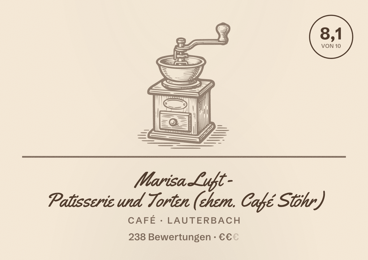 Illustriertes Poster von Marisa Luft - Patisserie und Torten (ehem. Café Stöhr), Café in Lauterbach: Bewertung 8,1 von 10 aus 238 Bewertungen, Preisniveau €€