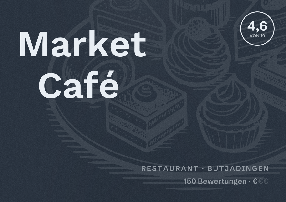 Illustriertes Poster von Market Café, Restaurant in Butjadingen: Bewertung 4,6 von 10 aus 150 Bewertungen, Preisniveau €