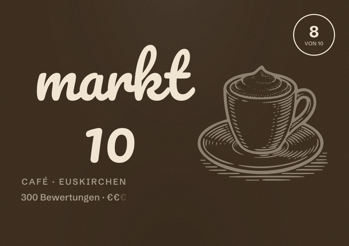 Illustriertes Poster von markt 10, Café in Euskirchen: Bewertung 8 von 10 aus 300 Bewertungen, Preisniveau €€