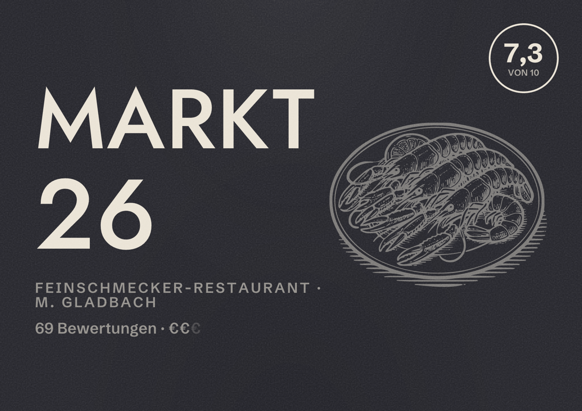 Illustriertes Poster von Markt 26, Feinschmecker-Restaurant in M. Gladbach: Bewertung 7,3 von 10 aus 69 Bewertungen, Preisniveau €€